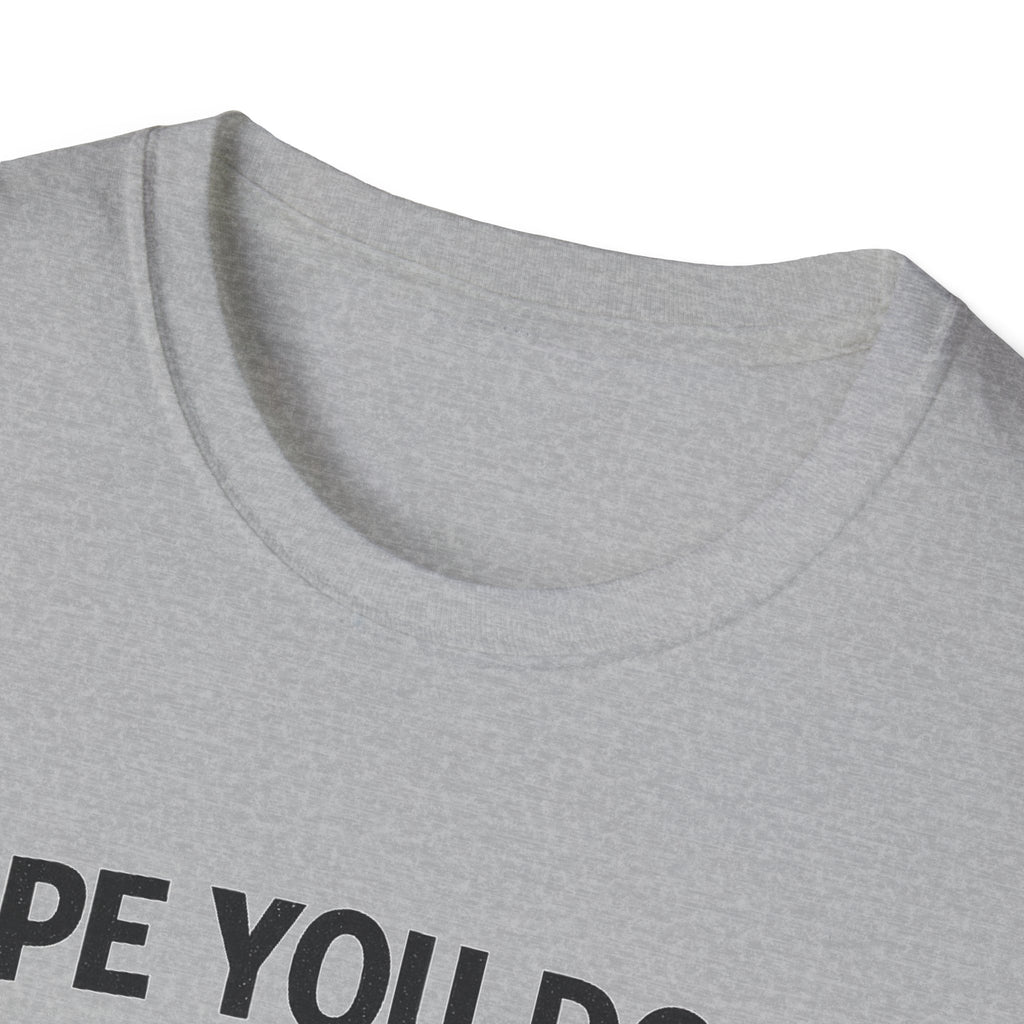 Funny Gym Shirt — "Hope You Don't Mind These Pecs In Your Face" T-Shirt