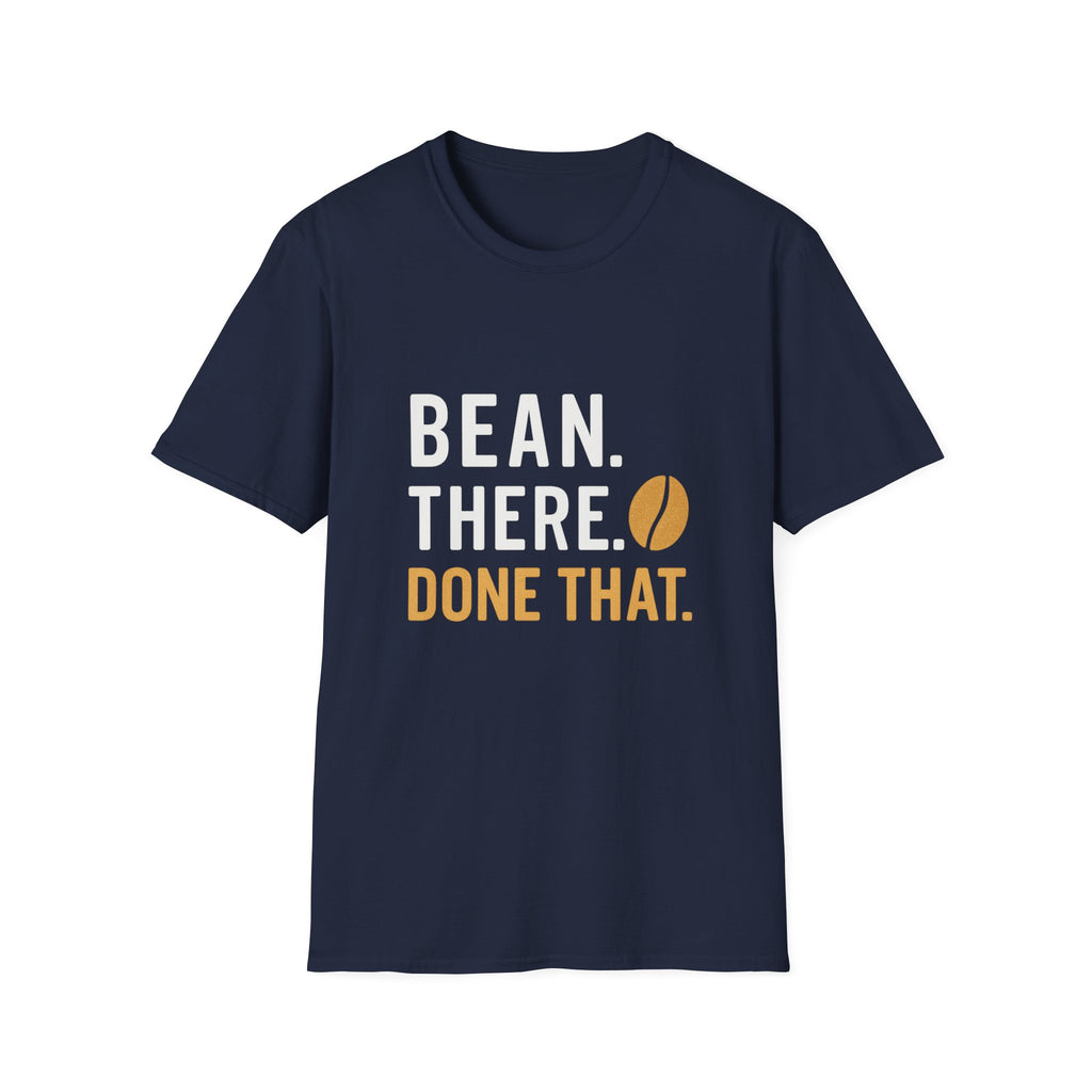 Coffee Shirt — "Bean There Done That" T-Shirt