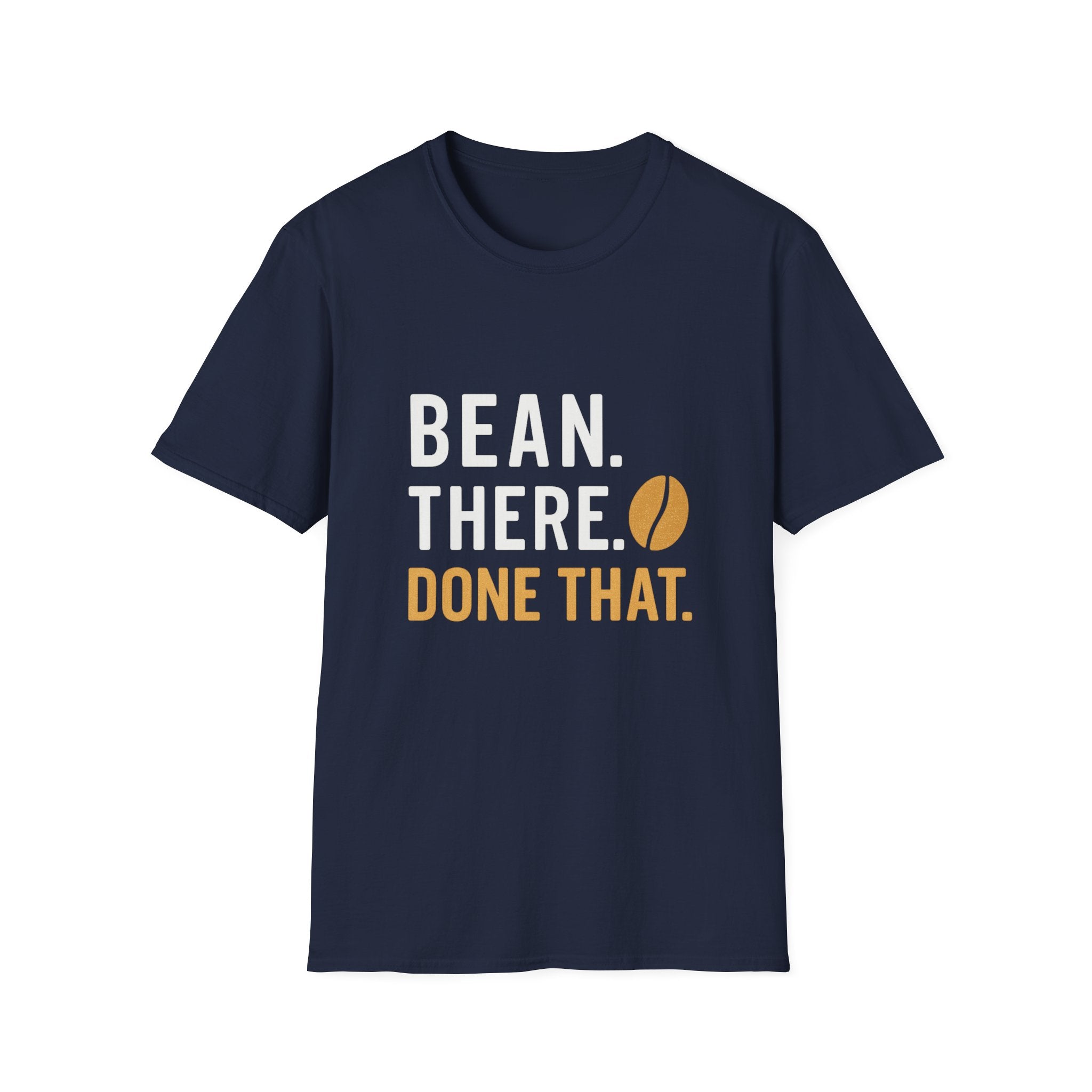 Coffee Shirt — "Bean There Done That" T-Shirt